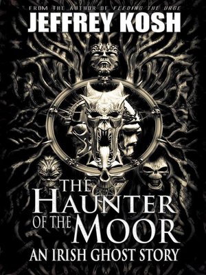 cover image of The Haunter of the Moor